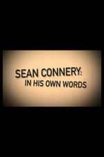 Watch Sean Connery: In His Own Words Sockshare