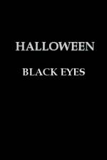 Watch Halloween Black Eyes Sockshare