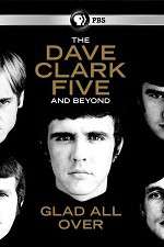 Watch Glad All Over: The Dave Clark Five and Beyond Sockshare