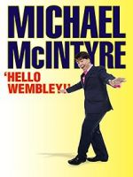 Watch Michael McIntyre: Hello Wembley! Sockshare