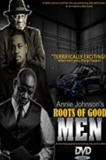 Watch Roots of Good Men Sockshare