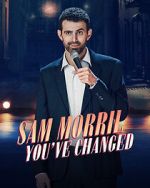 Watch Sam Morril: You've Changed (TV Special 2024) Sockshare