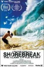 Watch Shorebreak The Clark Little Story Sockshare