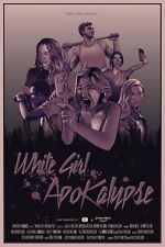 Watch White Girl Apokalypse Sockshare