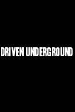 Watch Driven Underground Sockshare