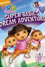 Watch Dora The Explorer: Super Babies' Dream Adventure Sockshare