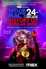 Watch Taylor Mac\'s 24-Decade History of Popular Music Sockshare