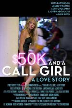 Watch $50K and a Call Girl: A Love Story Sockshare