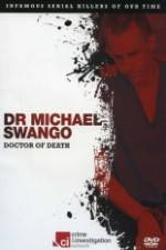 Watch Dr Michael Swango : Doctor of Death Sockshare