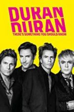 Watch Duran Duran: There\'s Something You Should Know Sockshare