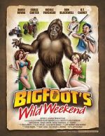 Watch Bigfoot\'s Wild Weekend Sockshare