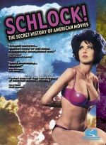 Watch Schlock! The Secret History of American Movies Sockshare