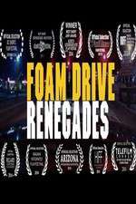 Watch Foam Drive Renegades Sockshare