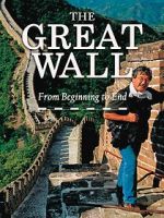 Watch The Great Wall: From Beginning to End Sockshare