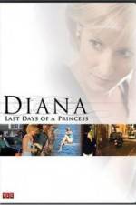 Watch Diana Last Days of a Princess Sockshare
