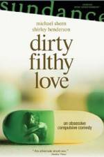 Watch Dirty Filthy Love Sockshare