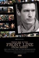 Watch Which Way Is the Front Line from Here The Life and Time of Tim Hetherington Sockshare
