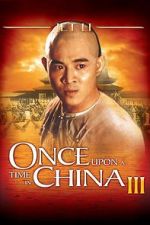 Watch Once Upon a Time in China III Sockshare