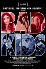 Watch The Bad Kids Sockshare