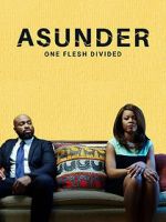 Watch Asunder, One Flesh Divided Sockshare