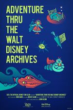 Watch Adventure Thru the Walt Disney Archives Sockshare