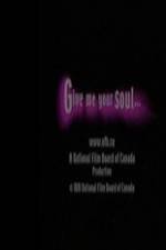 Watch Give Me Your Soul Sockshare