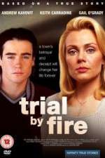 Watch Trial by Fire Sockshare