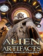 Watch Alien Artifacts: Pyramids, Monoliths and Marvels Sockshare