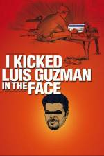 Watch I Kicked Luis Guzman in the Face Sockshare