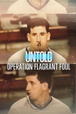Watch Untold: Operation Flagrant Foul Sockshare