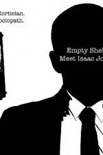 Watch Empty Shell Meet Isaac Jones Sockshare