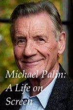 Watch A Life on Screen Michael Palin Sockshare