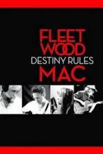 Watch Fleetwood Mac: Destiny Rules Sockshare