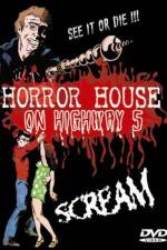 Watch Horror House on Highway Five Sockshare