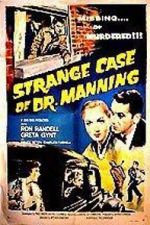 Watch The Strange Case of Dr. Manning Sockshare