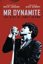 Watch Mr Dynamite: The Rise of James Brown Sockshare