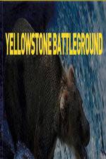 Watch National Geographic Yellowstone Battleground Sockshare