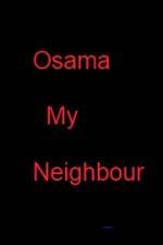 Watch Osama my Neighbour Sockshare