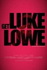 Watch Get Luke Lowe Sockshare