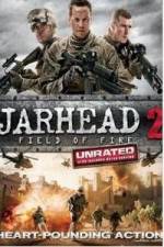 Watch Jarhead 2: Field of Fire Sockshare