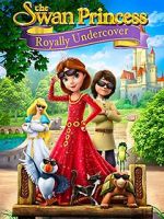 Watch The Swan Princess: Royally Undercover Sockshare