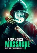 Watch Amp House Massacre Sockshare