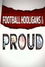 Watch Football Hooligan and Proud Sockshare