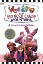 Watch Wee Sing in the Big Rock Candy Mountains Sockshare