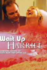 Watch Wait Up Harriet Sockshare