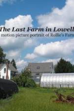 Watch The Last Farm in Lowell Sockshare