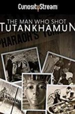 Watch The Man who Shot Tutankhamun Sockshare