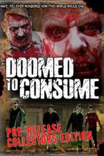 Watch Doomed to Consume Sockshare