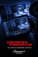 Watch Unknown Dimension: The Story of Paranormal Activity Sockshare