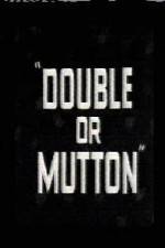 Watch Double or Mutton Sockshare